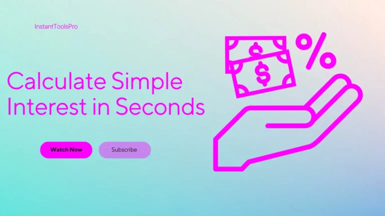 Calculate Simple Interest in Seconds! Free Online Tool for Students & Professionals (2025)