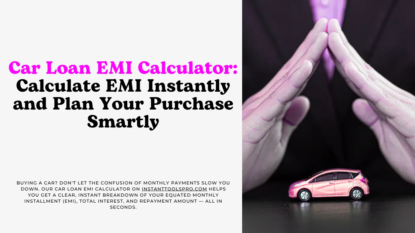 Car Loan EMI Calculator Calculate EMI Instantly and Plan Your Purchase Smartly