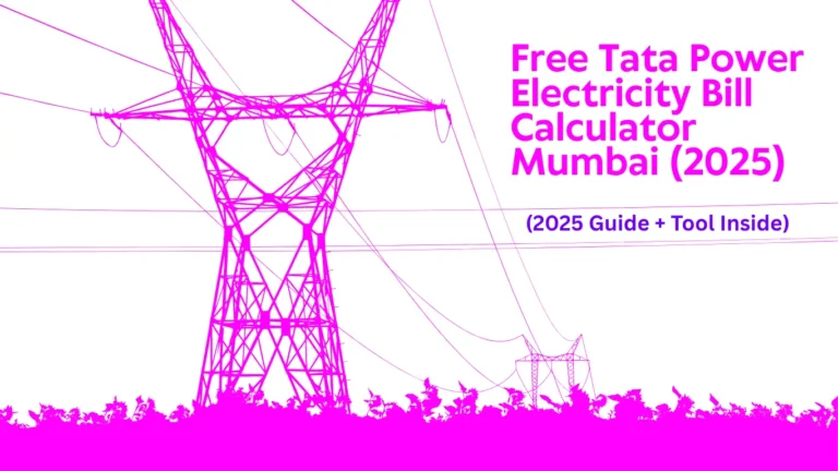 Free Tata Power Electricity Bill Calculator Mumbai (2025) – Accurate & Instant Tool
