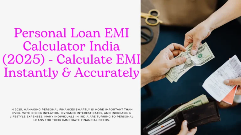 Personal Loan EMI Calculator India (2025) - Calculate EMI Instantly & Accurately