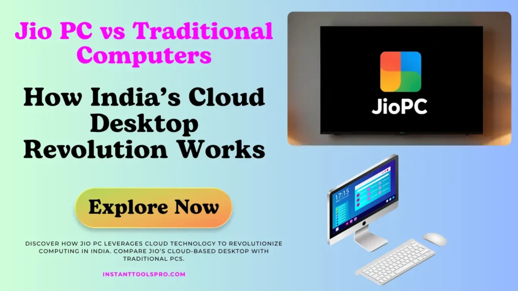 Jio PC vs Traditional Computers How India’s Cloud Desktop Revolution Works